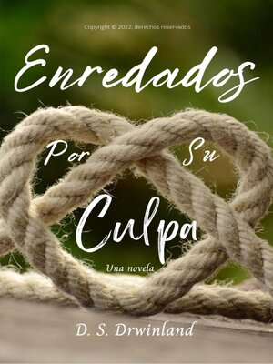 cover image of Enredados por su culpa